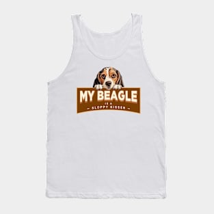 My Beagle is a Sloppy Kisser Tank Top